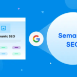 Semantic SEO là kỹ thuật tối ưu nội dung dựa trên ngữ nghĩa