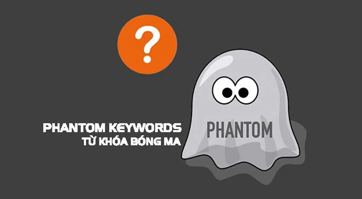 Phantom Keyword, hay còn gọi là từ khóa bóng ma
