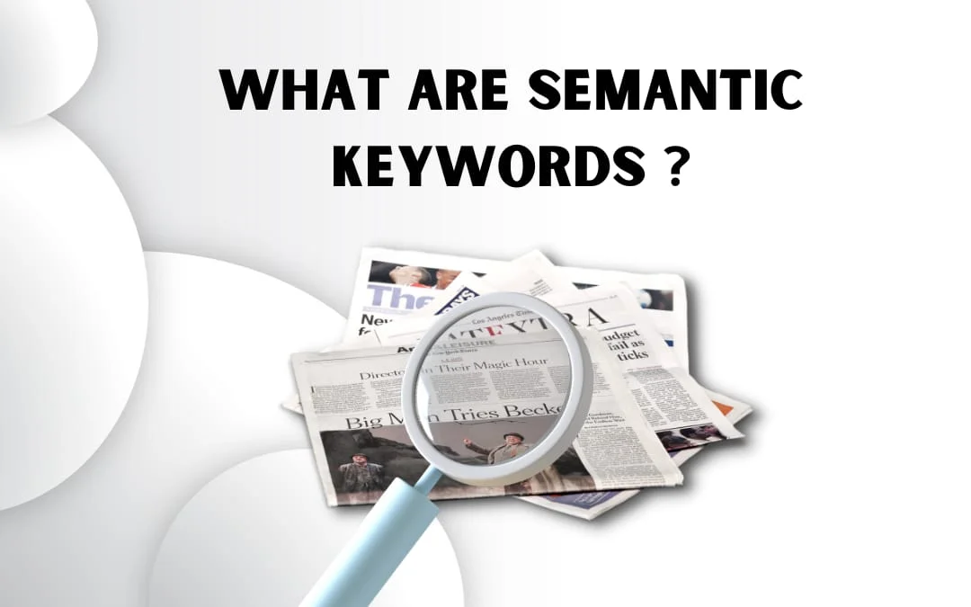 Semantic Keywords là gì