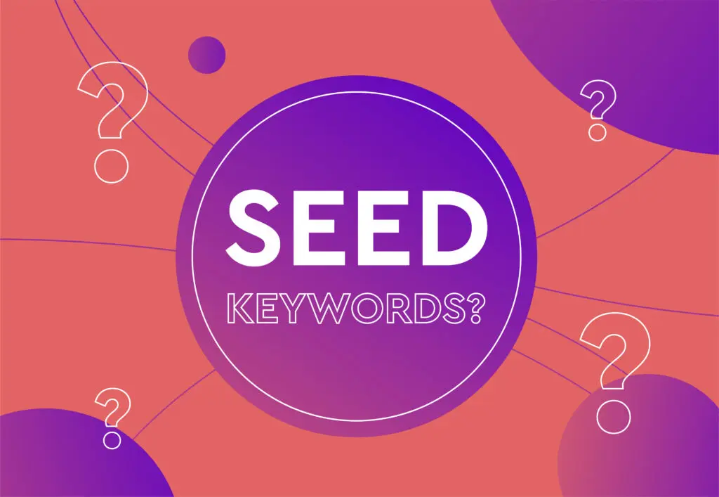 Tại sao Seed Keywords quan trọng trong chiến lược SEO