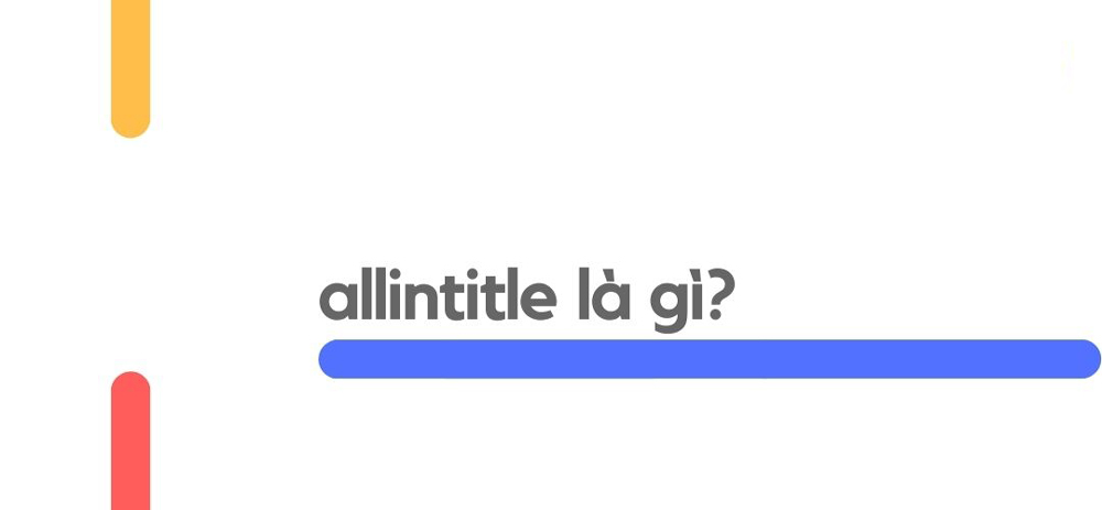 Allintitle là gì