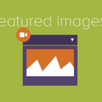 Tại sao Featured Image quan trọng trong SEO