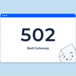 502 Bad Gateway là một mã trạng thái HTTP