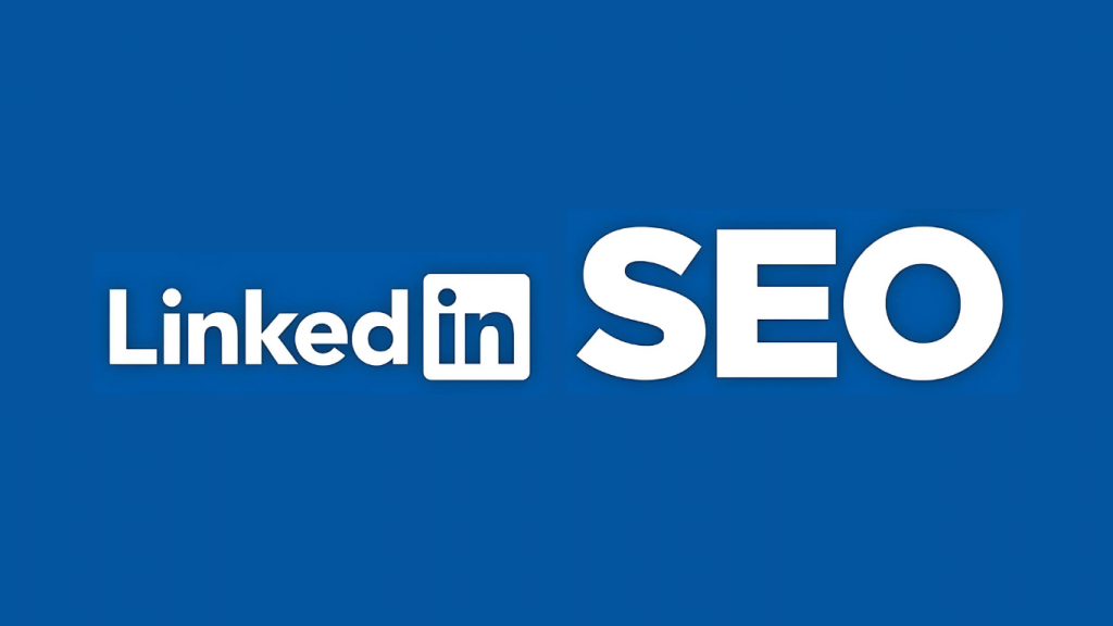 Hướng dẫn tối ưu SEO LinkedIn lên top hiệu quả