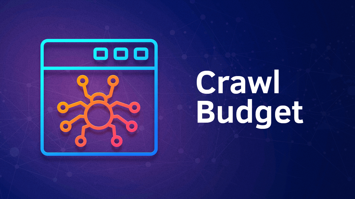 Crawl Budget được tạo thành từ những yếu tố nào