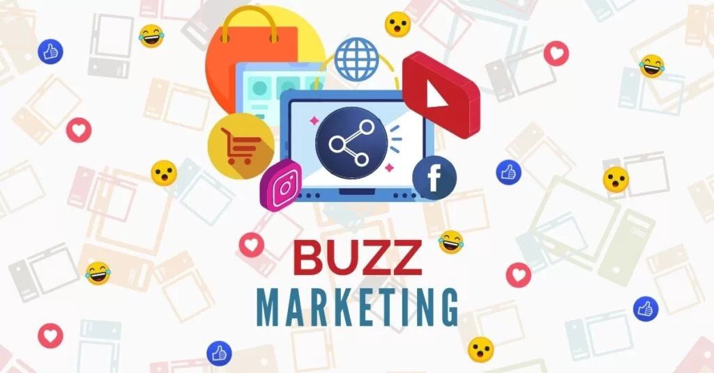 Các hình thức Buzz Marketing phổ biến hiện nay