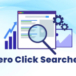 Zero-Click Search ảnh hưởng đến SEO như thế nào